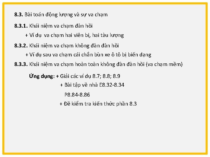 8. 3. Bài toán động lượng và sự va chạm 8. 3. 1. Khái