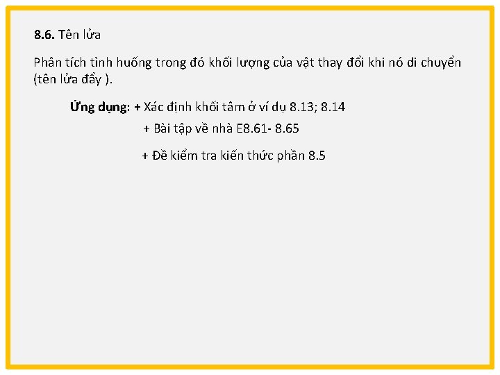 8. 6. Tên lửa Phân tích tình huống trong đó khối lượng của vật