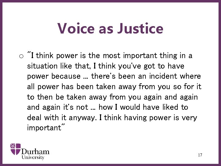 Voice as Justice o "I think power is the most important thing in a