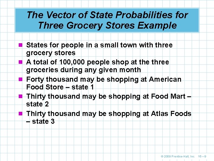 The Vector of State Probabilities for Three Grocery Stores Example n States for people