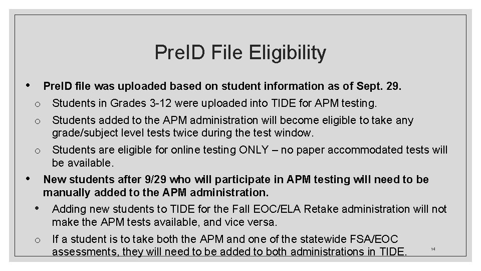 Pre. ID File Eligibility • Pre. ID file was uploaded based on student information