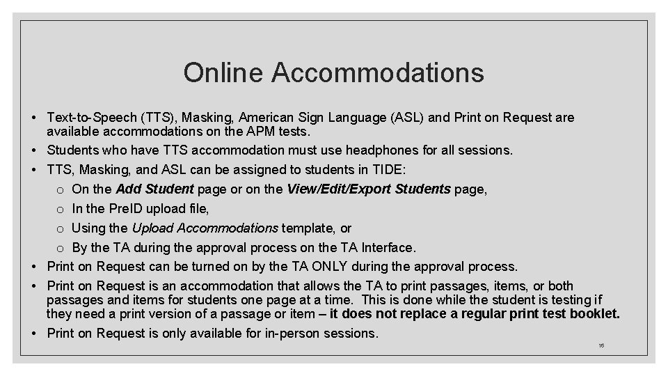 Online Accommodations • Text-to-Speech (TTS), Masking, American Sign Language (ASL) and Print on Request