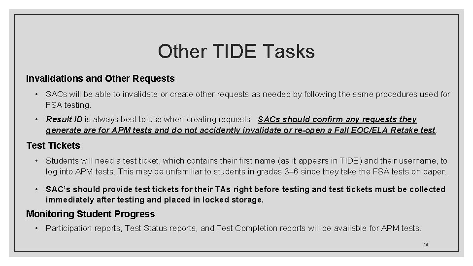 Other TIDE Tasks Invalidations and Other Requests • SACs will be able to invalidate