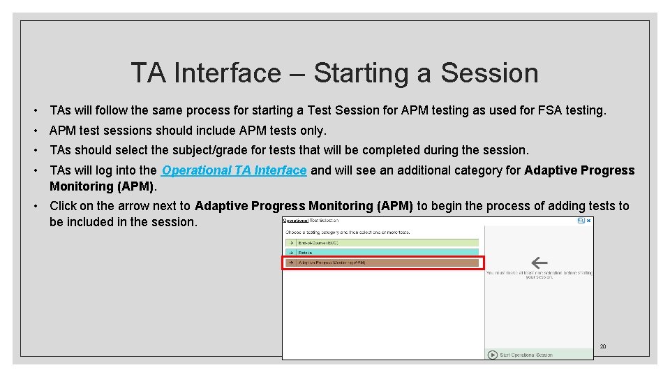 TA Interface – Starting a Session • TAs will follow the same process for