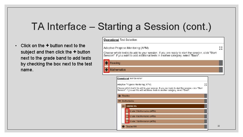 TA Interface – Starting a Session (cont. ) • Click on the + button