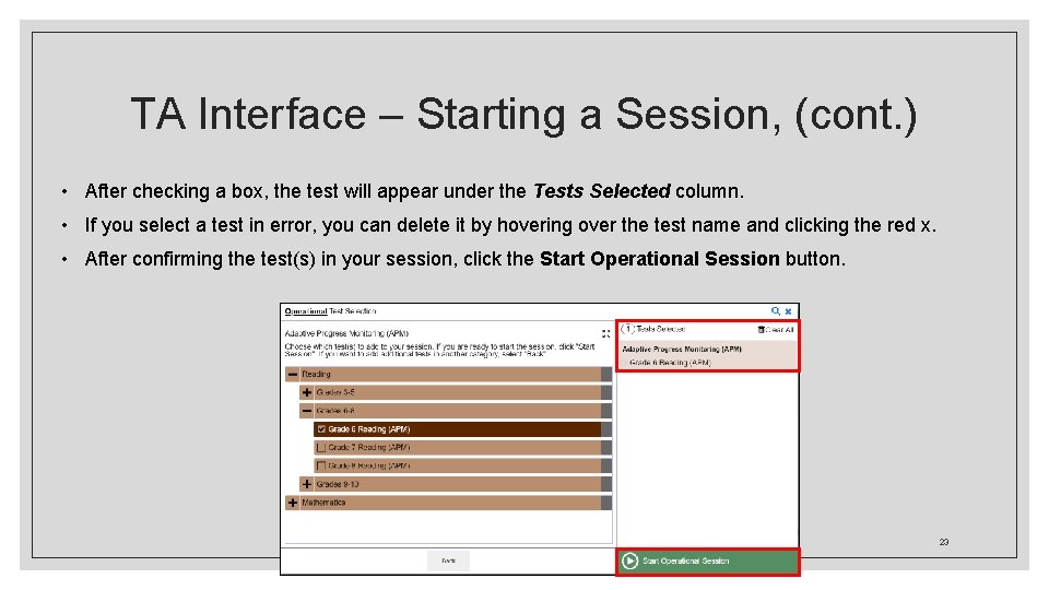 TA Interface – Starting a Session, (cont. ) • After checking a box, the