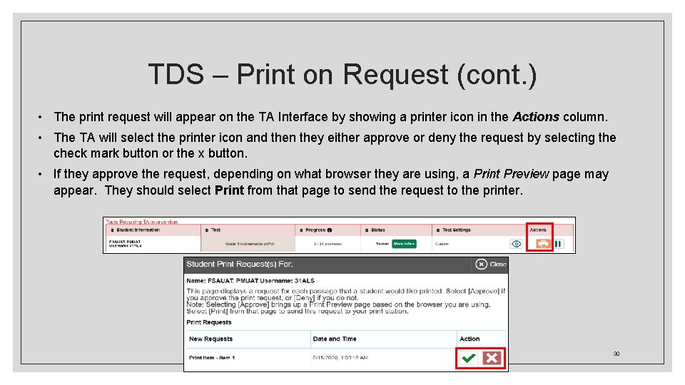 TDS – Print on Request (cont. ) • The print request will appear on