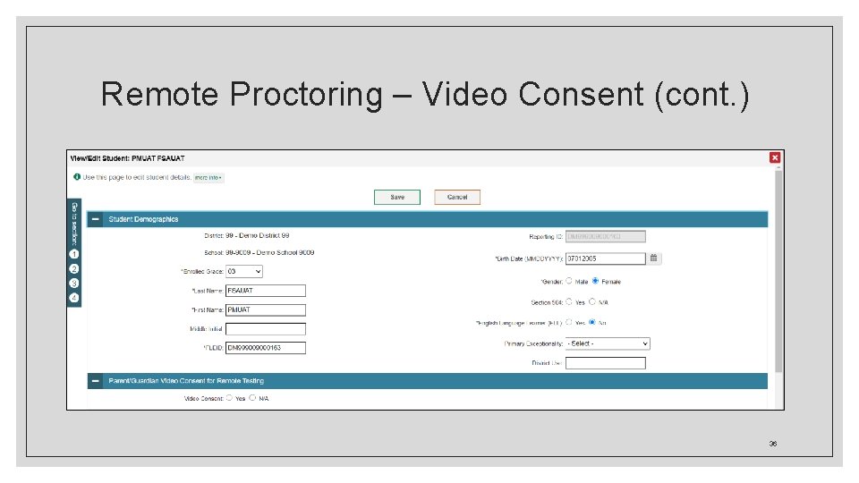 Remote Proctoring – Video Consent (cont. ) 36 