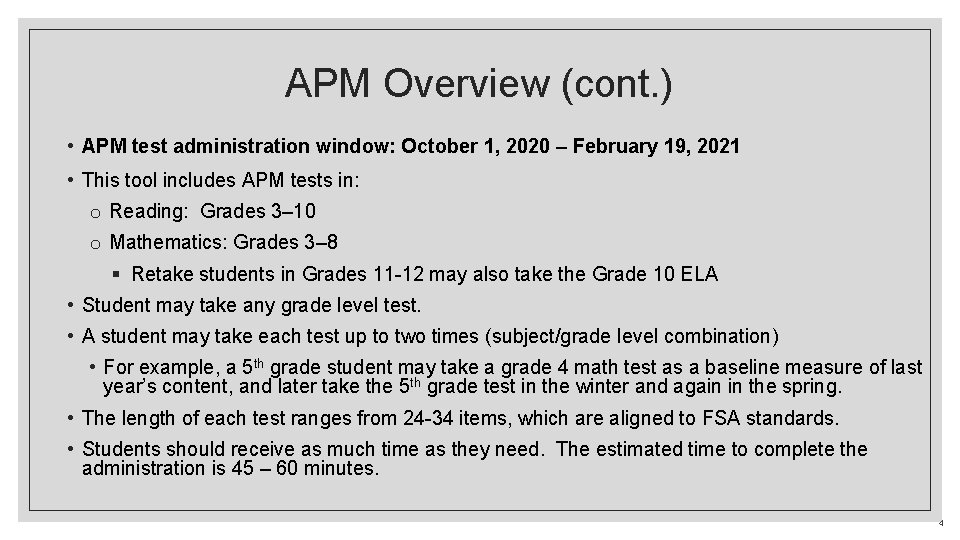 APM Overview (cont. ) • APM test administration window: October 1, 2020 – February