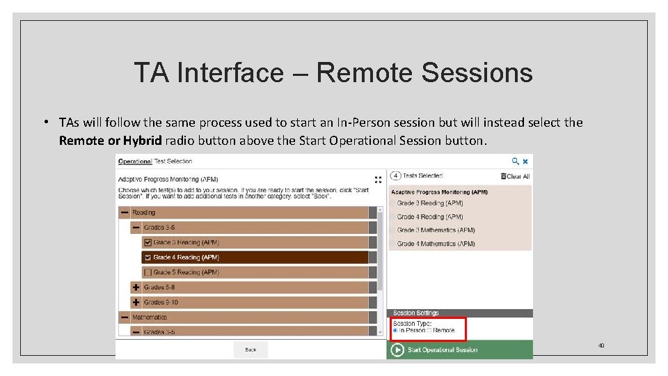 TA Interface – Remote Sessions • TAs will follow the same process used to