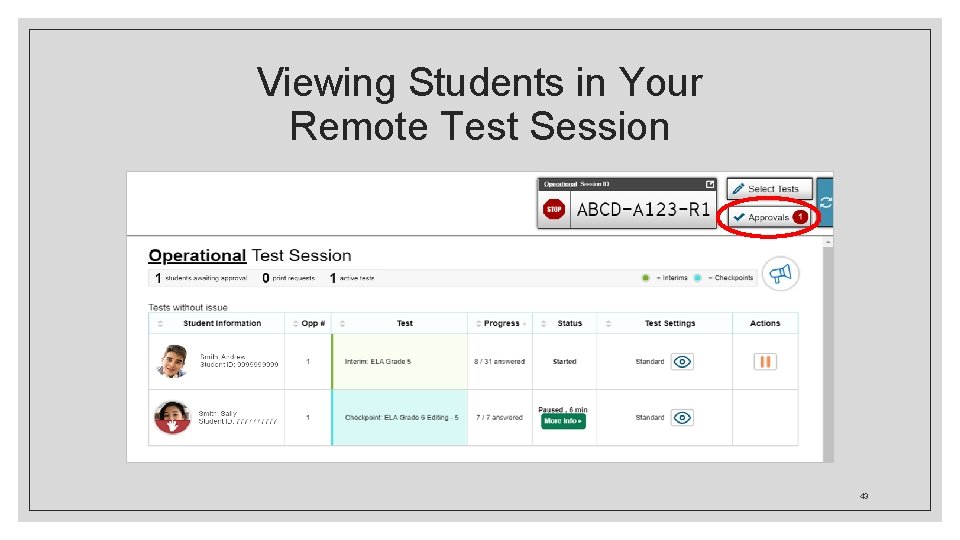 Viewing Students in Your Remote Test Session 43 