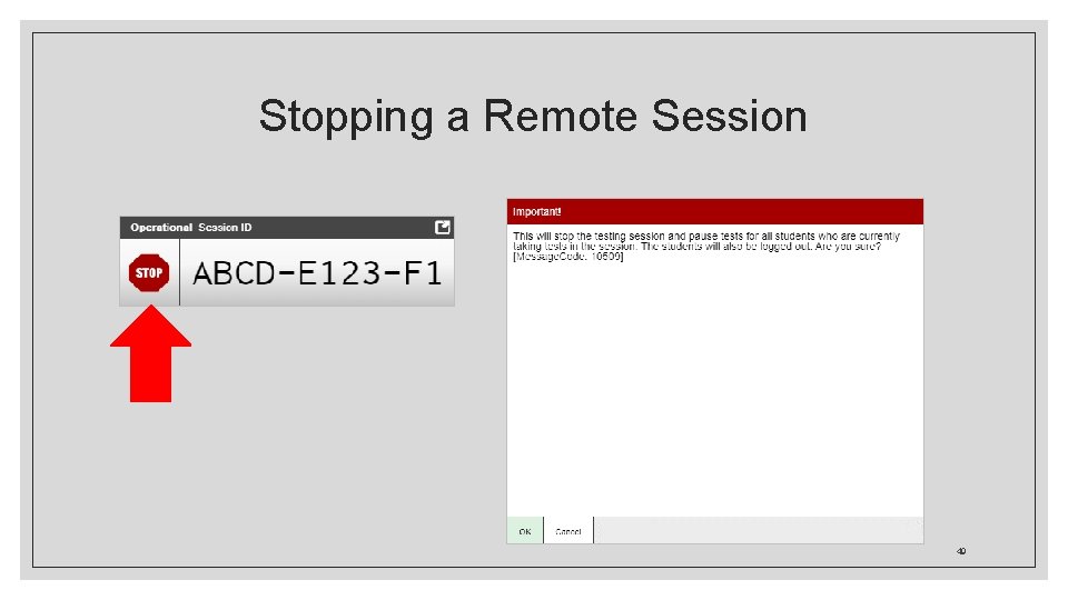 Stopping a Remote Session 49 