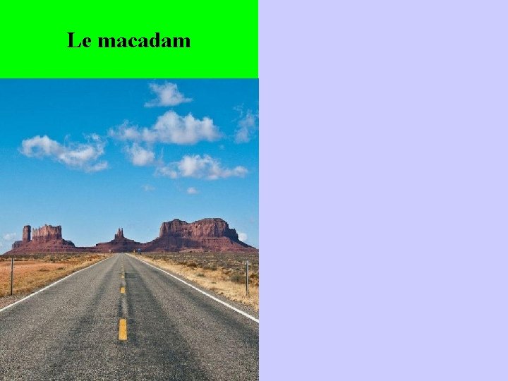 Le macadam 