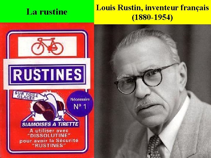La rustine Louis Rustin, inventeur français (1880 -1954) 