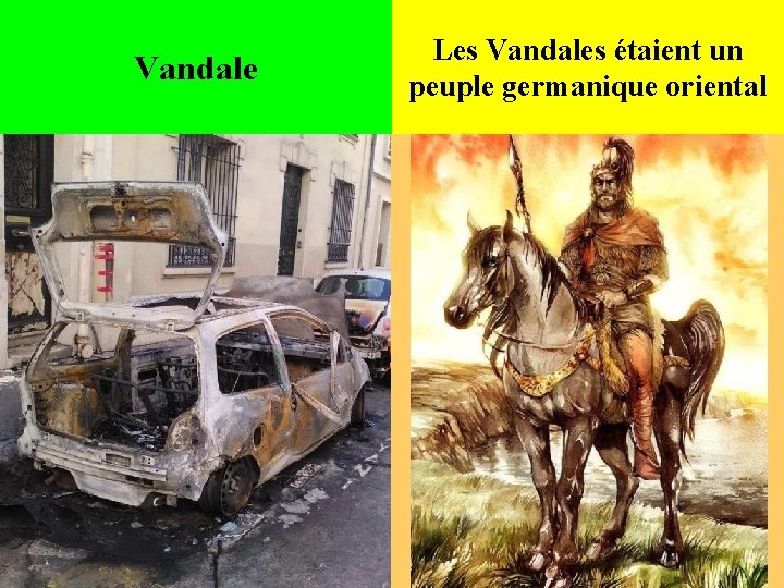 Vandale Les Vandales étaient un peuple germanique oriental 