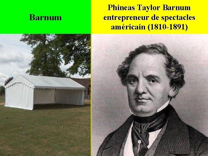 Barnum Phineas Taylor Barnum entrepreneur de spectacles américain (1810 -1891) 