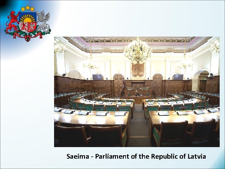 Saeima - Parliament of the Republic of Latvia 