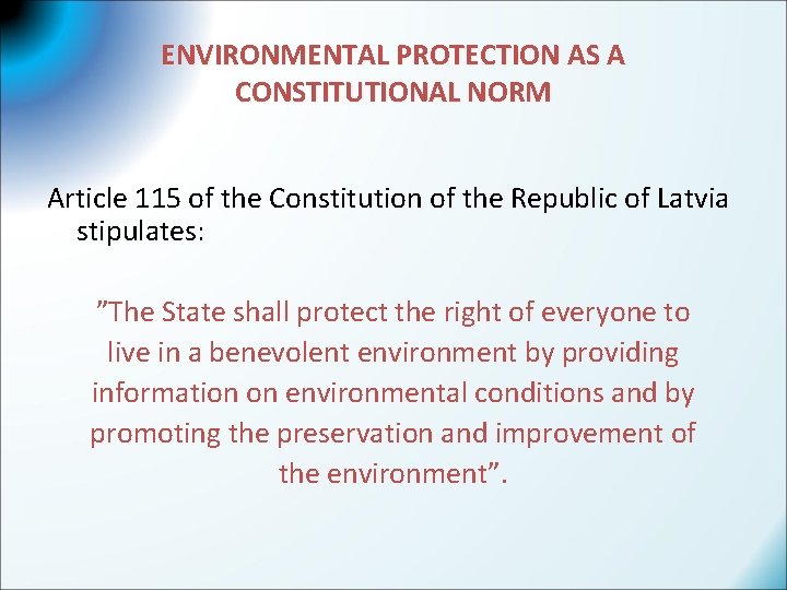 ENVIRONMENTAL PROTECTION AS A CONSTITUTIONAL NORM Article 115 of the Constitution of the Republic