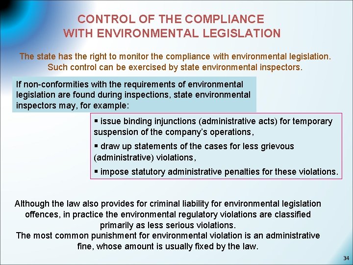 CONTROL OF THE COMPLIANCE WITH ENVIRONMENTAL LEGISLATION The state has the right to monitor