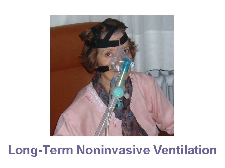 Long-Term Noninvasive Ventilation 