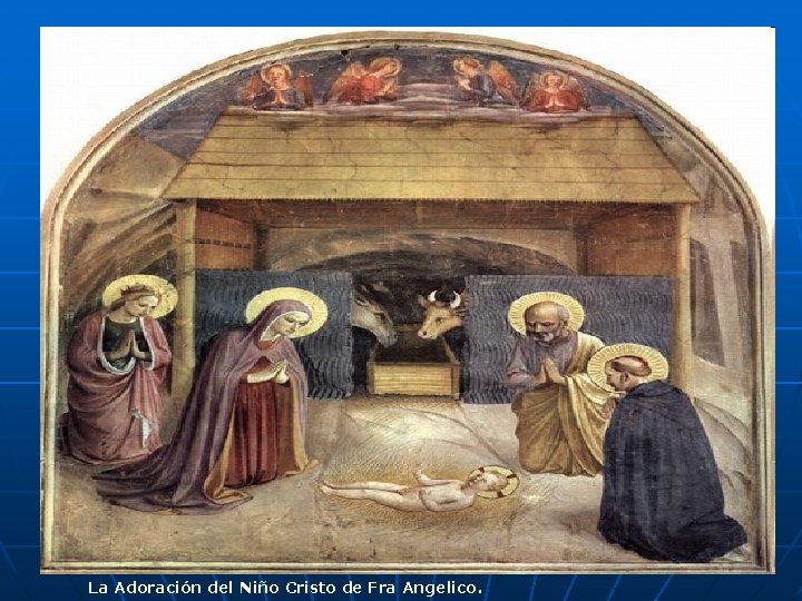 La Adoración del Niño Cristo de Fra Angelico. 