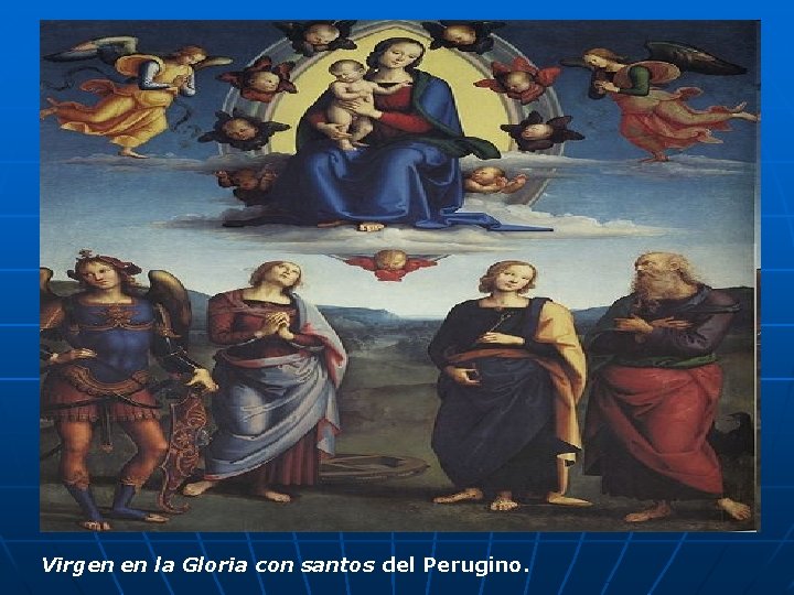 Virgen en la Gloria con santos del Perugino. 