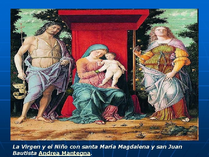 La Virgen y el Niño con santa María Magdalena y san Juan Bautista Andrea