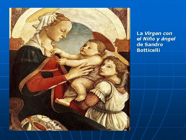 La Virgen con el Niño y ángel de Sandro Botticelli 