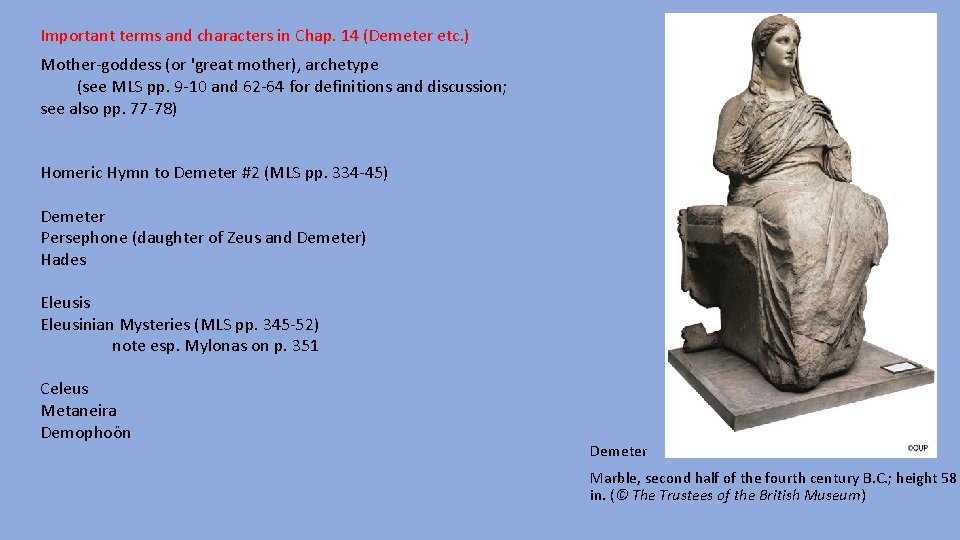 Important terms and characters in Chap. 14 (Demeter etc. ) Mother-goddess (or 'great mother),