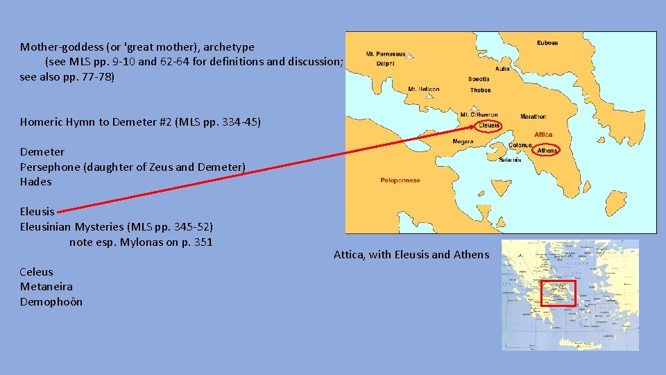 Mother-goddess (or 'great mother), archetype (see MLS pp. 9 -10 and 62 -64 for
