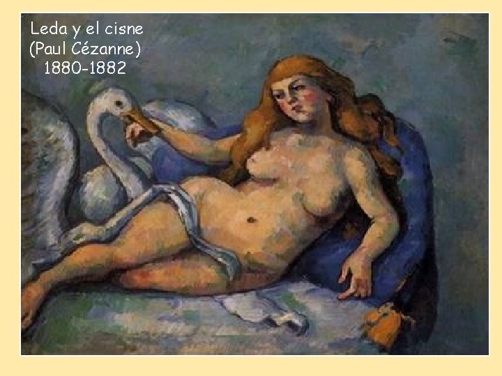 Leda y el cisne (Paul Cézanne) 1880 -1882 