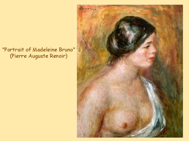 "Portrait of Madeleine Bruno“ (Pierre Auguste Renoir) 