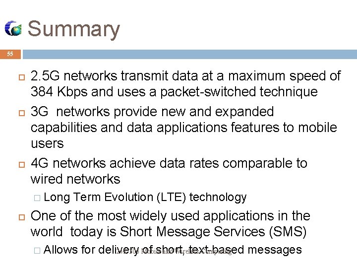 Summary 55 2. 5 G networks transmit data at a maximum speed of 384