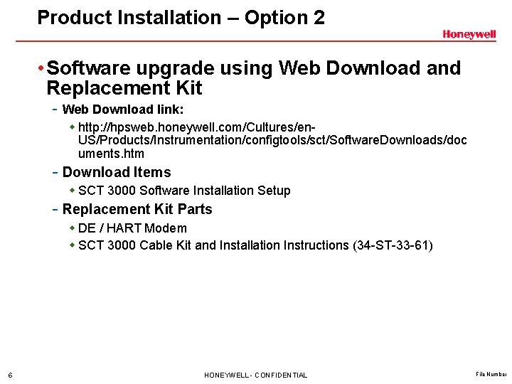 Product Installation – Option 2 • Software upgrade using Web Download and Replacement Kit