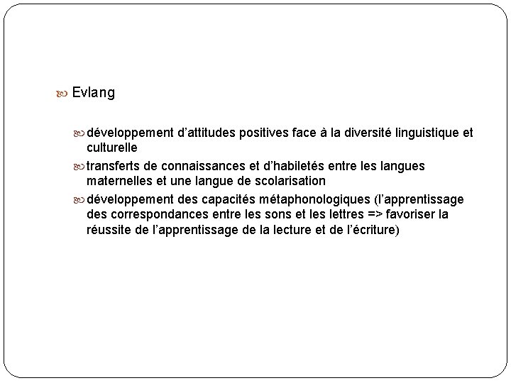 Evlang développement d’attitudes positives face à la diversité linguistique et culturelle transferts de