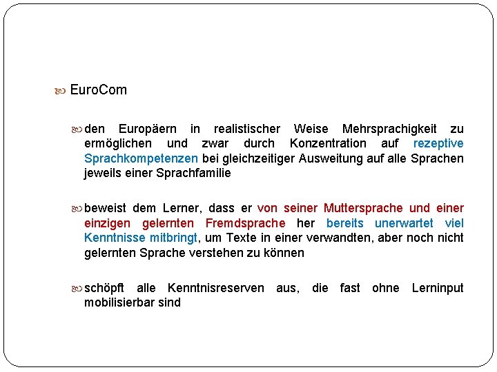  Euro. Com den Europäern in realistischer Weise Mehrsprachigkeit zu ermöglichen und zwar durch