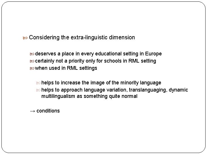 Considering the extra-linguistic dimension deserves a place in every educational setting in Europe