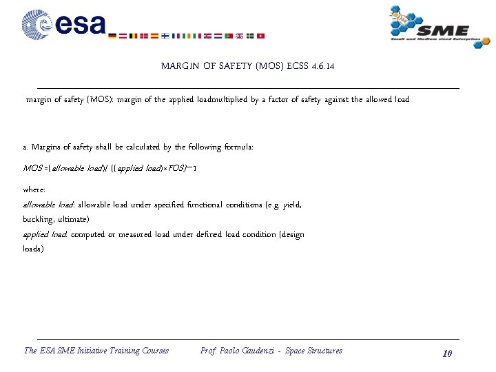 MARGIN OF SAFETY (MOS) ECSS 4. 6. 14 margin of safety (MOS): margin of