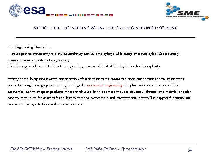 STRUCTURAL ENGINEERING AS PART OF ONE ENGINEERING DISCIPLINE The Engineering Disciplines – Space project