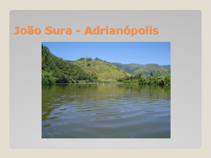 João Sura - Adrianópolis 