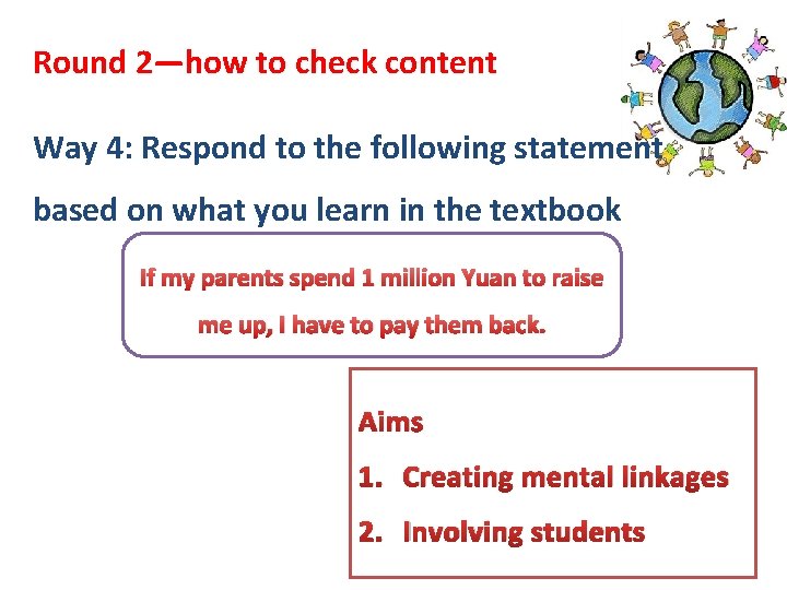 Round 2—how to check content Way 4: Respond to the following statement based on Round 2—how to check content Way 4: Respond to the following statement based on