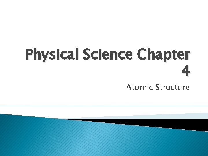 Physical Science Chapter 4 Atomic Structure 