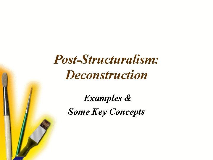Post-Structuralism: Deconstruction Examples & Some Key Concepts 