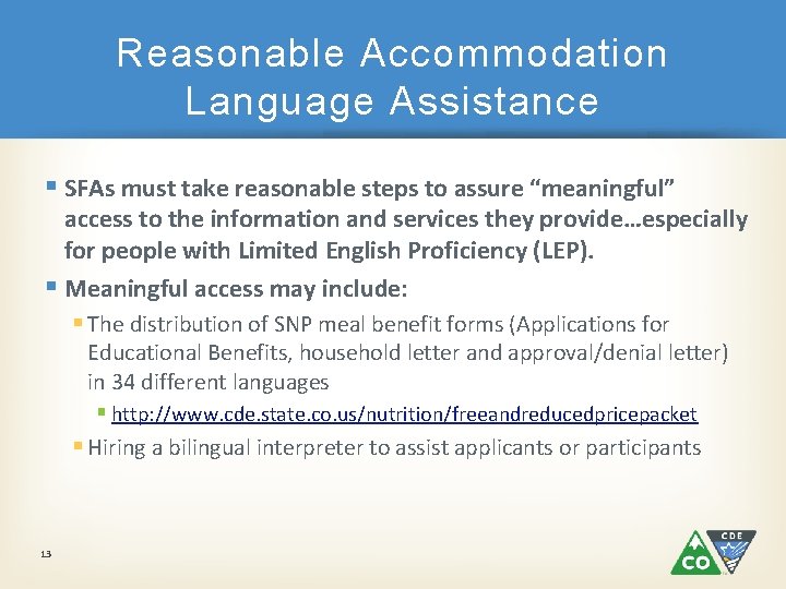 Reasonable Accommodation Language Assistance § SFAs must take reasonable steps to assure “meaningful” access