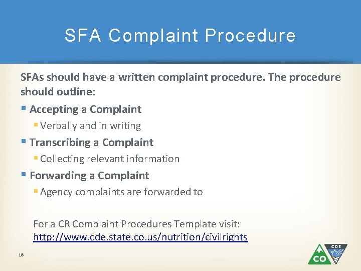 SFA Complaint Procedure SFAs should have a written complaint procedure. The procedure should outline: