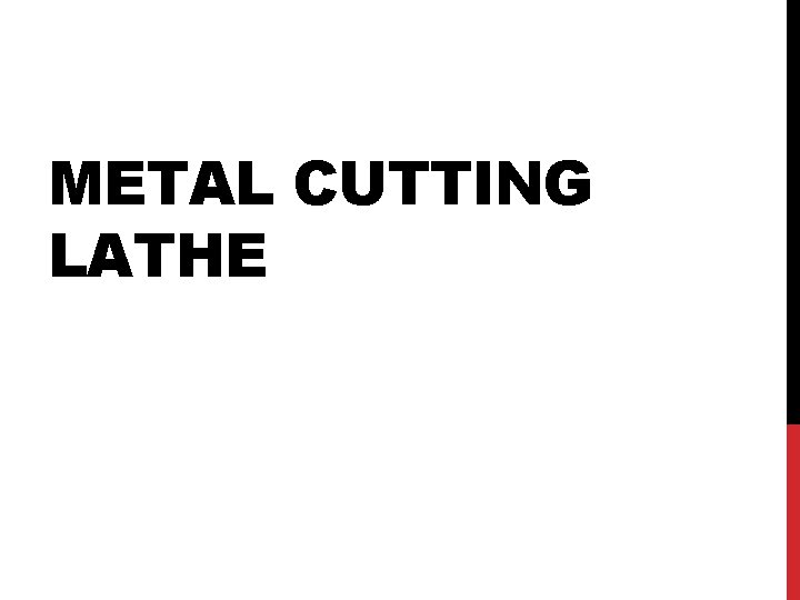 METAL CUTTING LATHE 