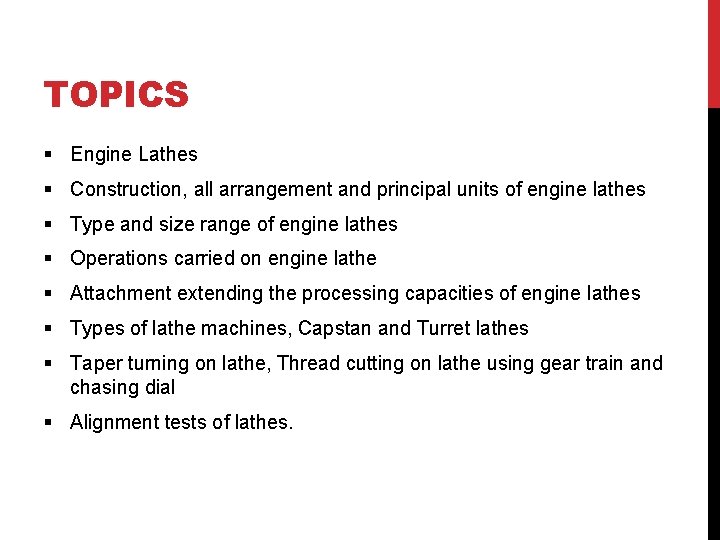 TOPICS § Engine Lathes § Construction, all arrangement and principal units of engine lathes
