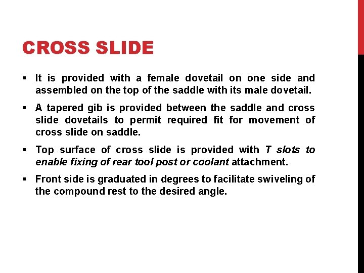 CROSS SLIDE § It is provided with a female dovetail on one side and