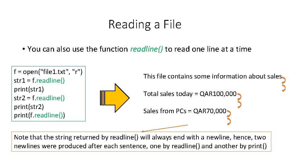 Reading a File • You can also use the function readline() to read one