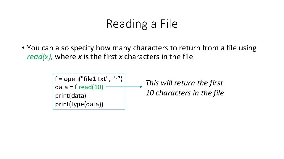 Reading a File • You can also specify how many characters to return from